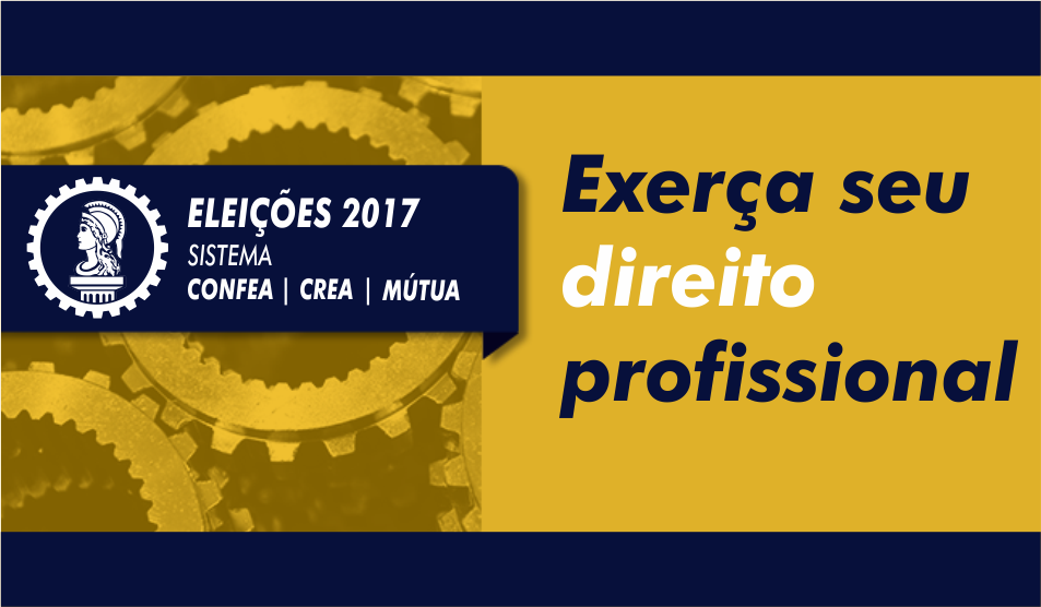 Eleições 2017 - Crea-SP / CONFEA / MÚTUA